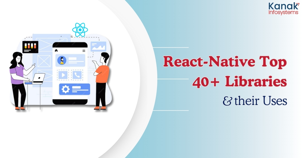 React-Native Top 40+ Libraries and Their Uses