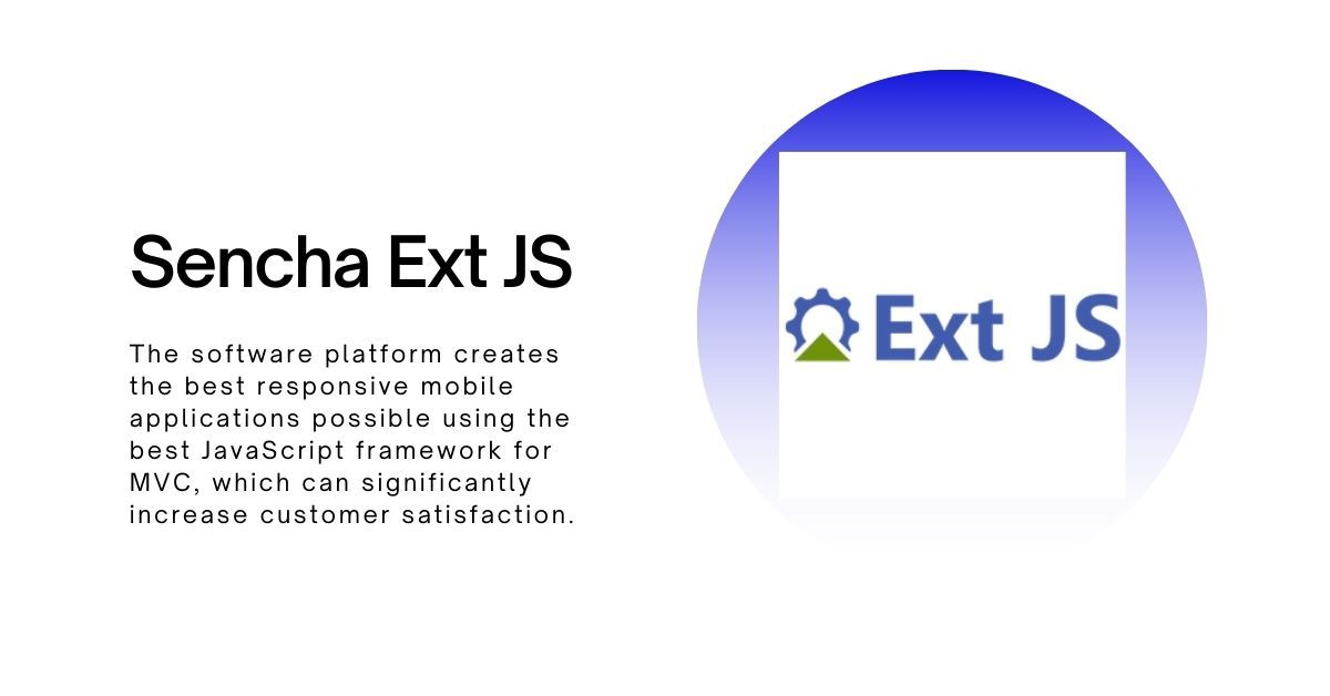 12 Best Free and Open-Source Mobile App Development Software Sencha Ext JS
