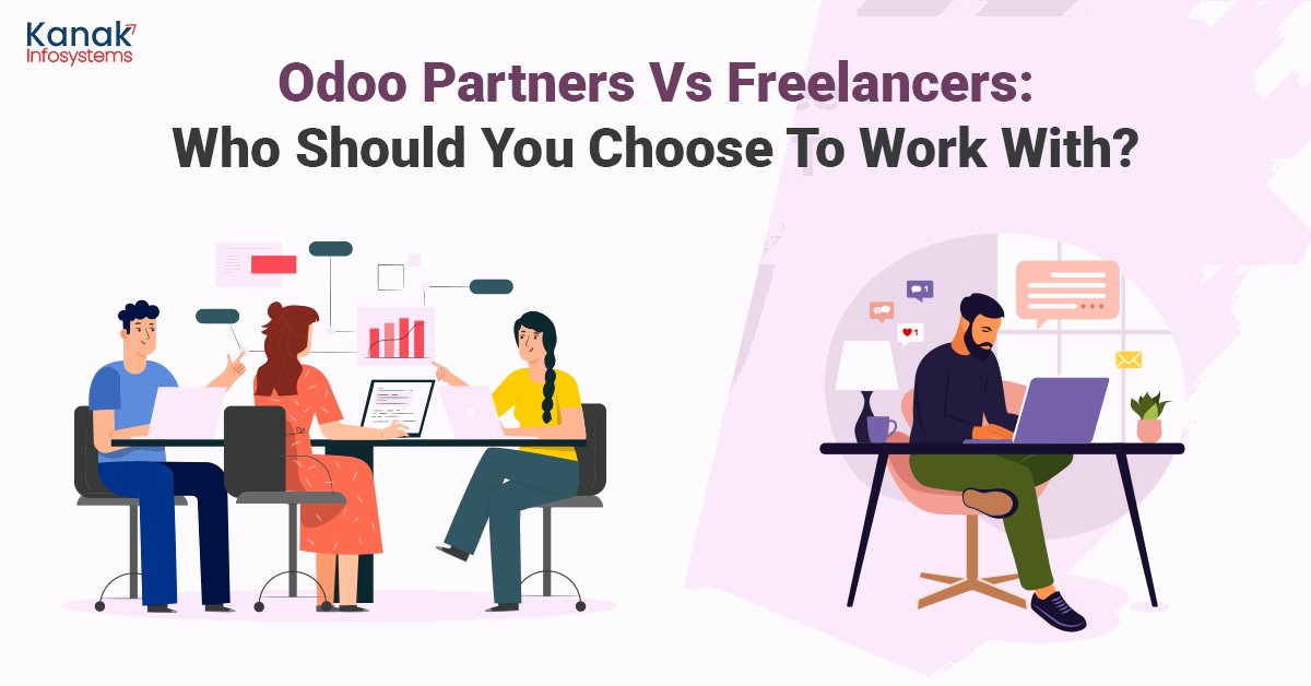 Odoo Partners vs Freelancers : Who Should You Choose to Work with?