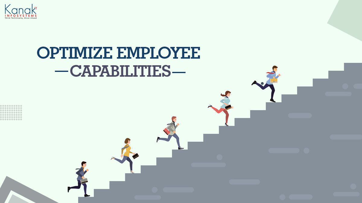 Optimize employee capabilities