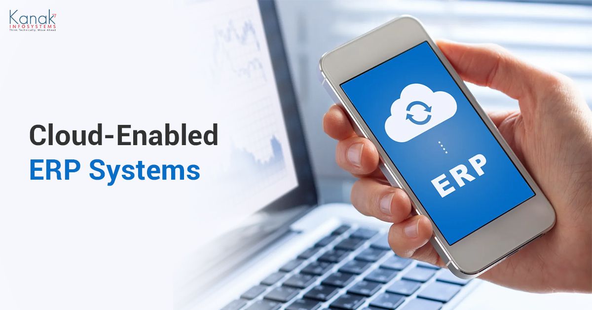 Top ERP Software Trends (Updated 2023) Cloud- Enabled ERP Systems