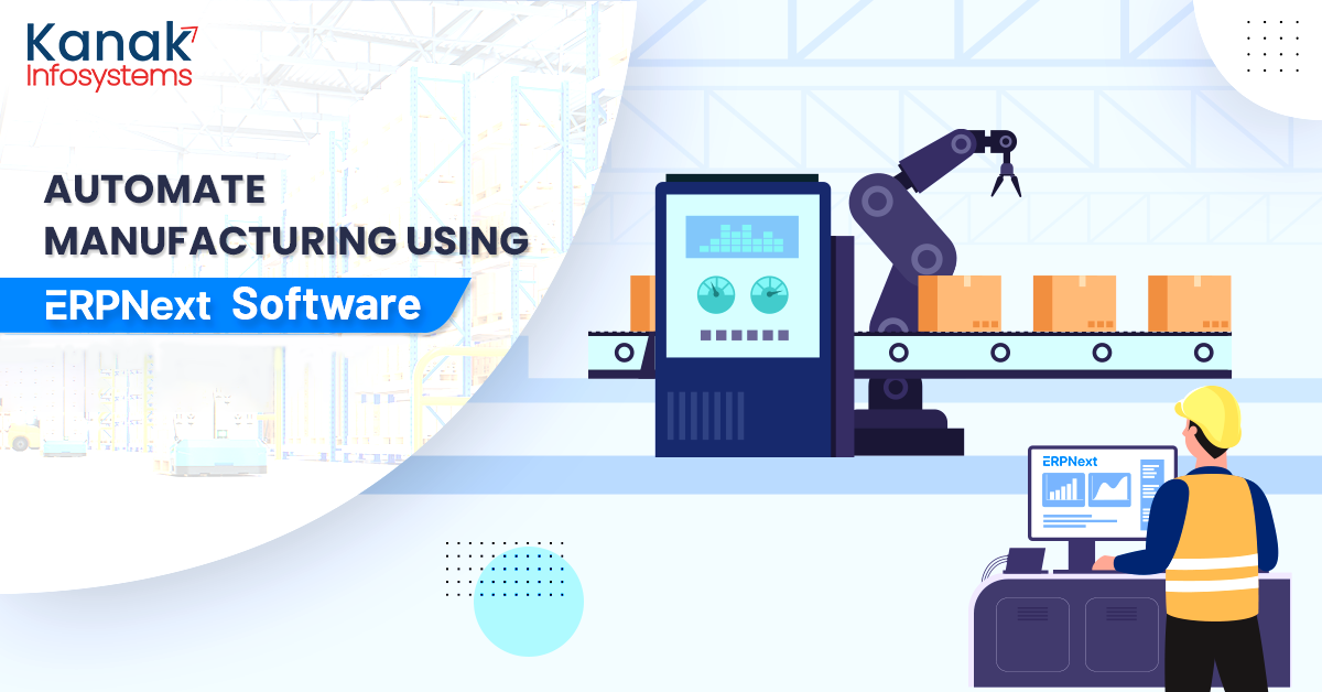 Automate Manufacturing using ERPNext Software Development