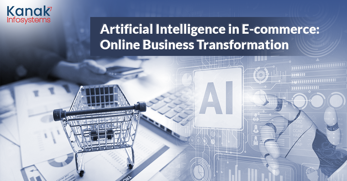 Artificial Intelligence in E-commerce: Online Business Transformation