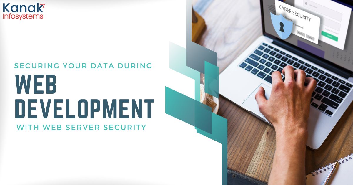 Securing Your Data During Web Development with Web Server Security