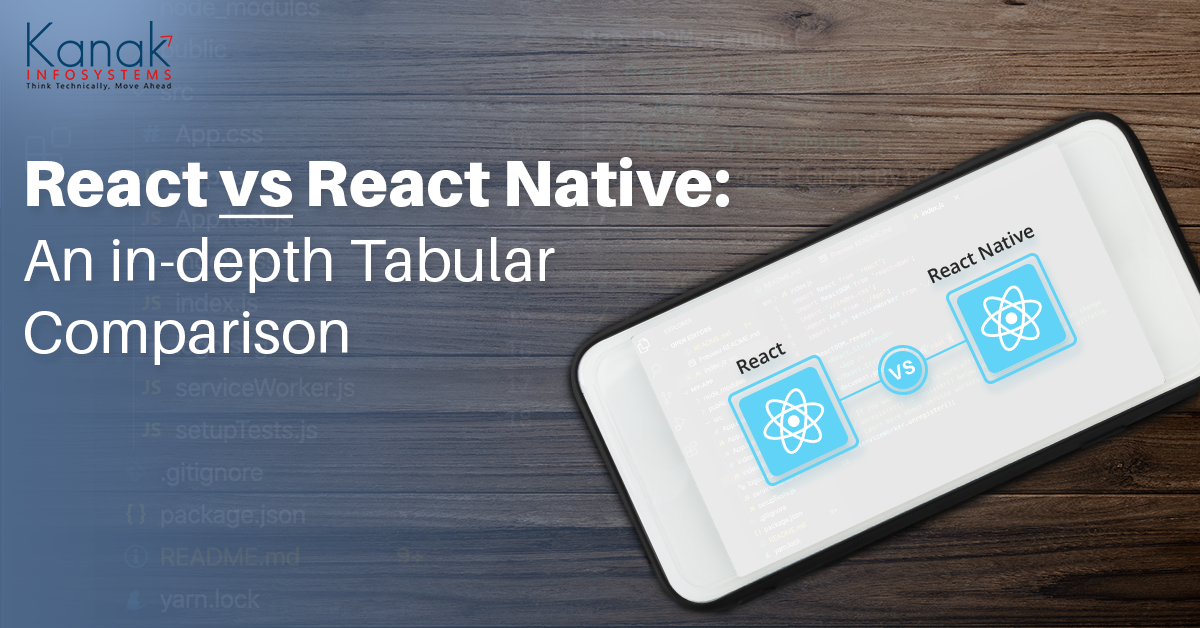 React vs React Native: An In-depth Tabular Comparison