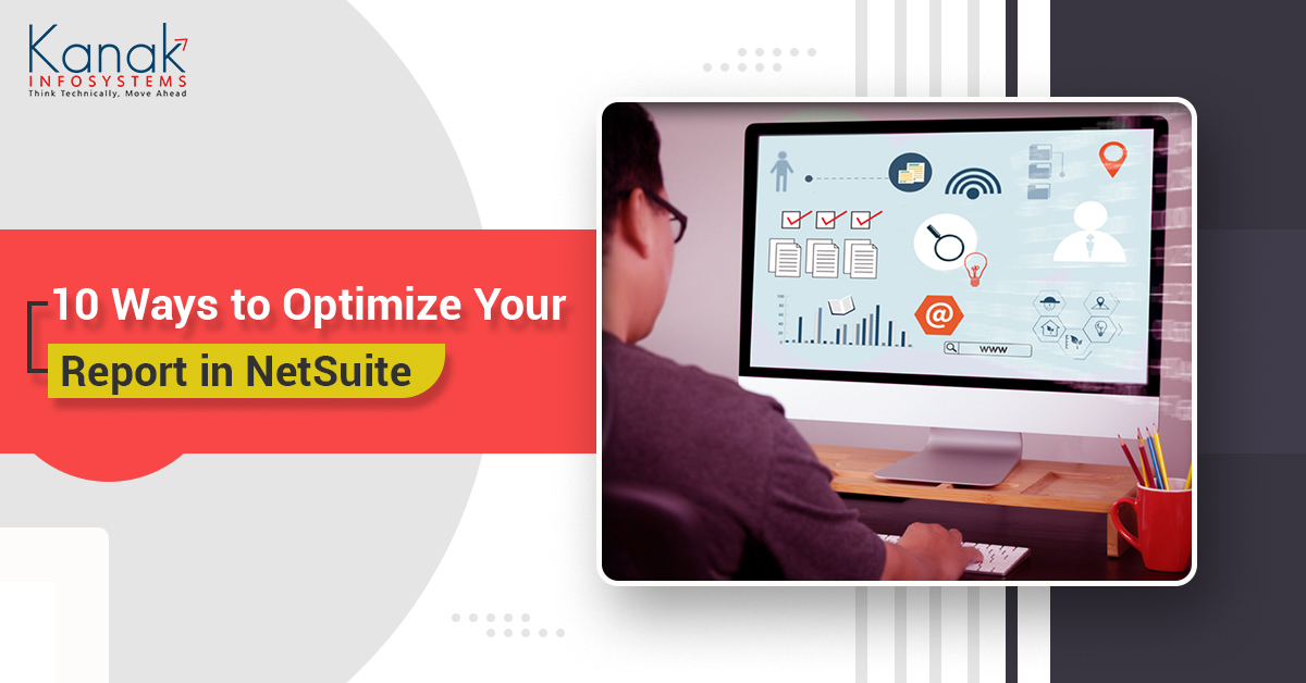 10 Ways to Optimize your Report in NetSuite