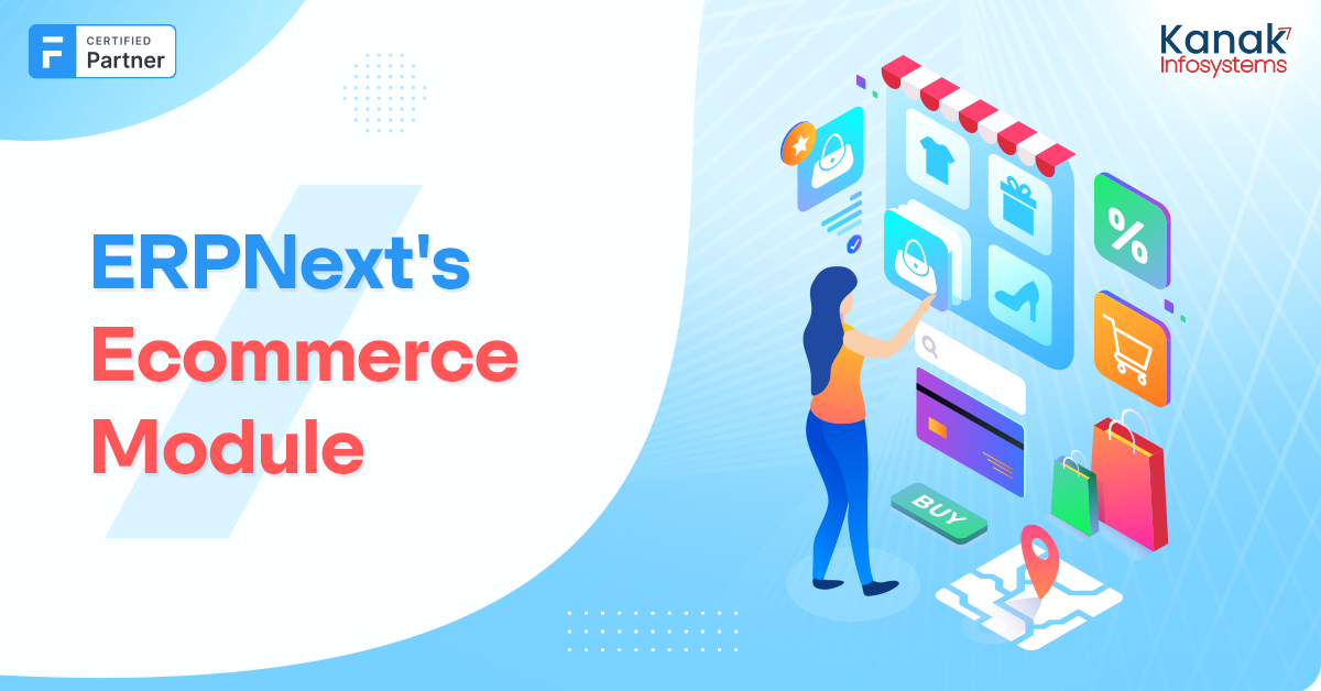 7 Ways ERPNext’s Ecommerce Module Drives Business Transformation