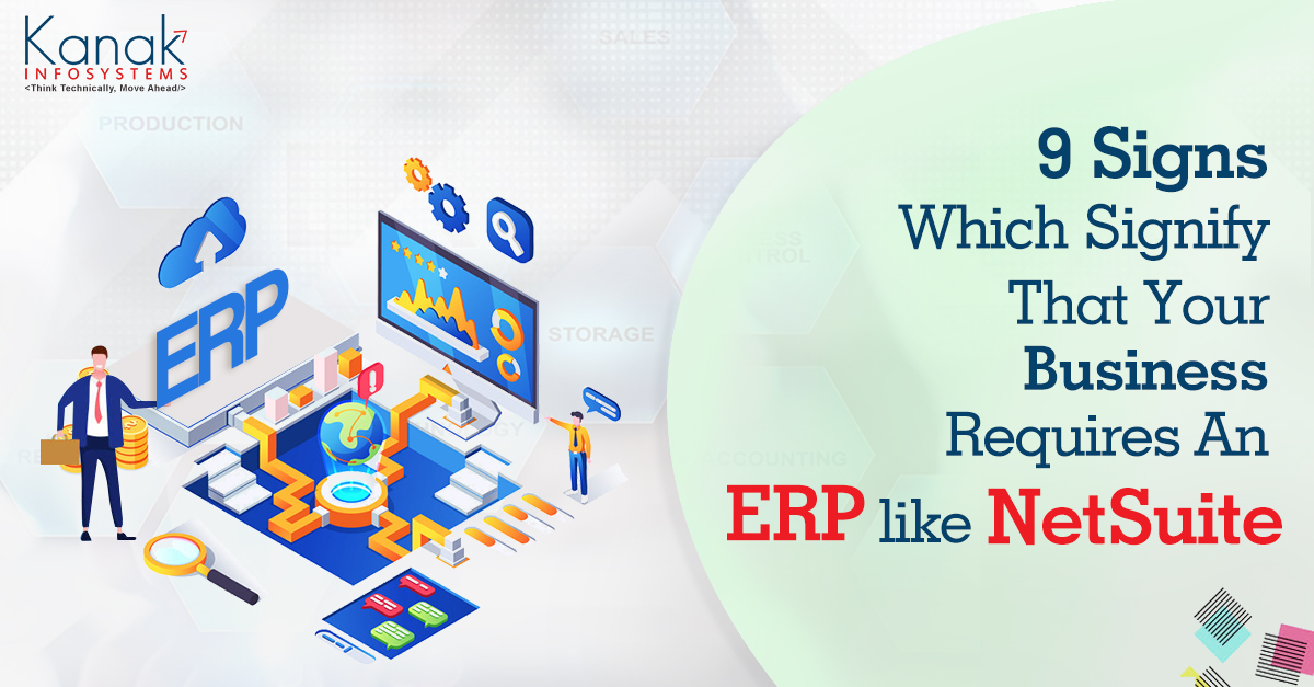 9 Signs Which Signify That Your Business Requires An ERP like NetSuite