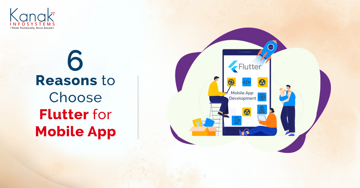 6 Reasons to Choose Flutter for Mobile App