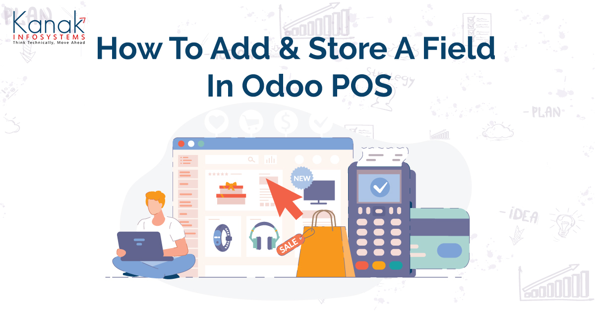 How To Add And Store A Field In Odoo POS