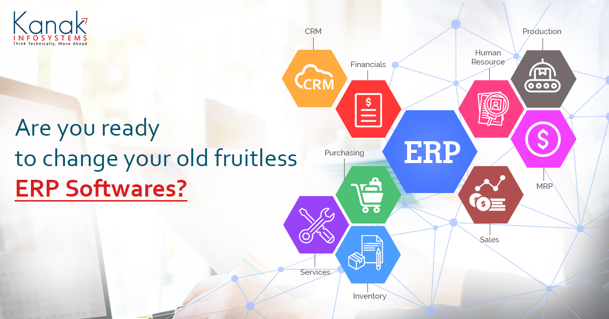 Are You Ready To Change Your Old Fruitless ERP Software’s?