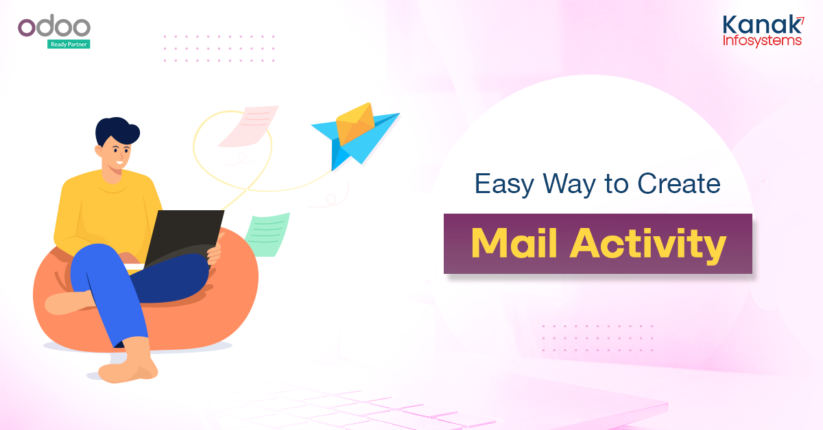 How to Create a Mail Activity Easily