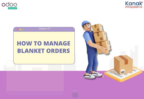 How Can We Manage Blanket Orders In Odoo 17