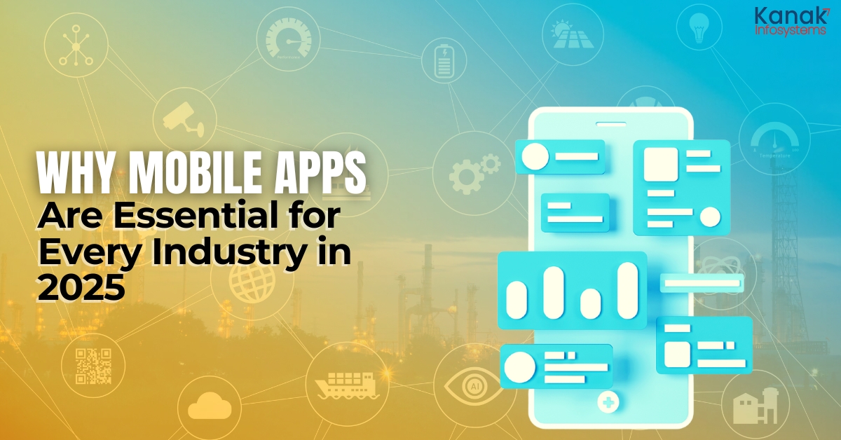 Why Mobile Apps Are Important for Every Industry in 2025